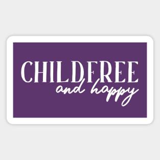 Childfree and Happy Child Free By Choice CFBC Magnet